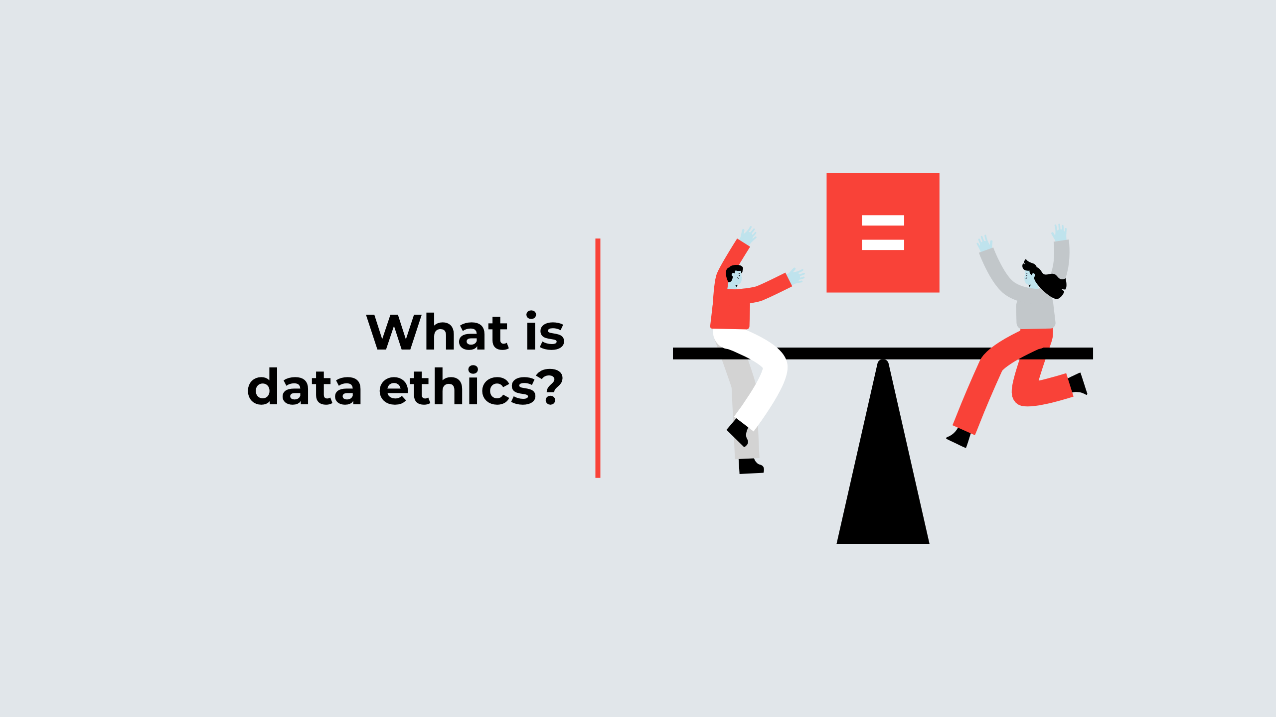 What is data ethics?